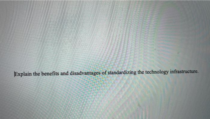 Explain the benefits and disadvantages of