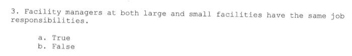 3. Facility managers at both large and small