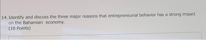 14. Identify and discuss the three major reasons