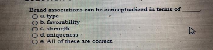 Brand associations can be conceptualized in terms