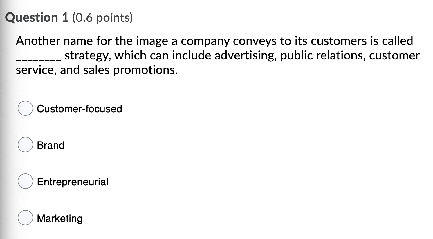 Question 1 (0.6 points) Another name for the