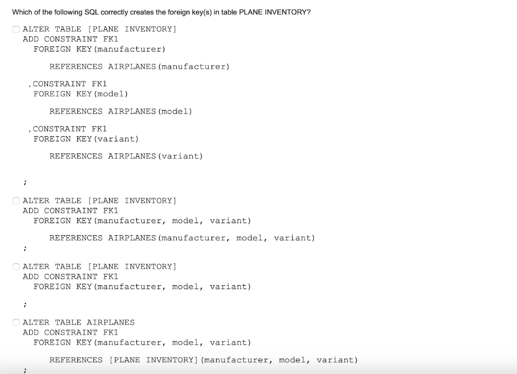 Which of the following SQL correctly creates the