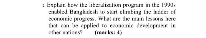 2. Explain how the liberalization program in the