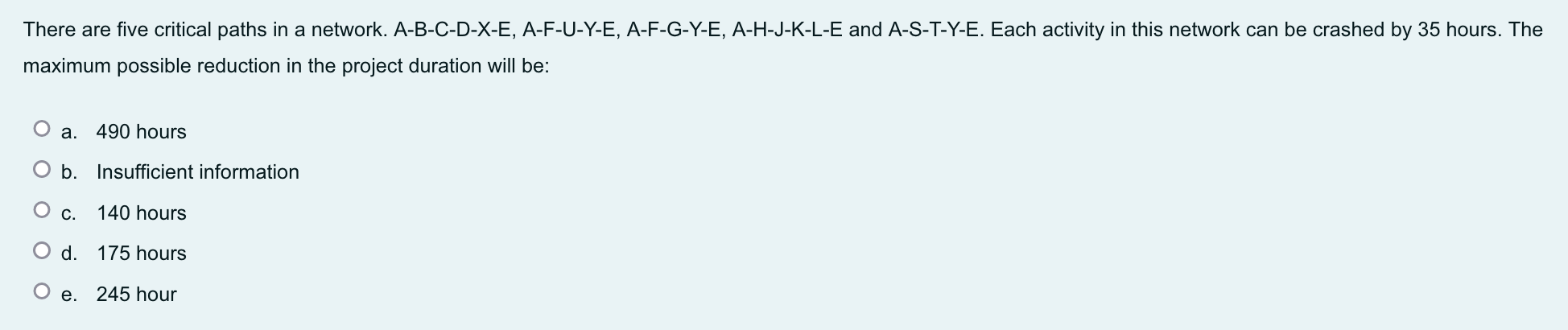 There are five critical paths in a network.