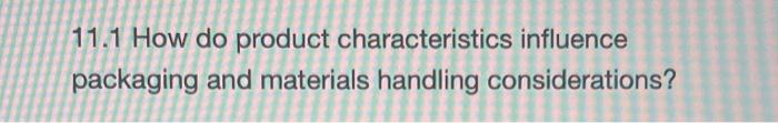 11.1 How do product characteristics influence