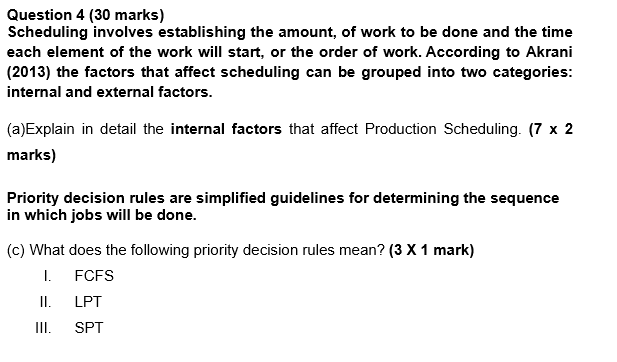 Question 4 (30 marks) Scheduling involves