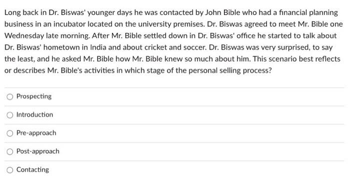 Long back in Dr. Biswas' younger days he was