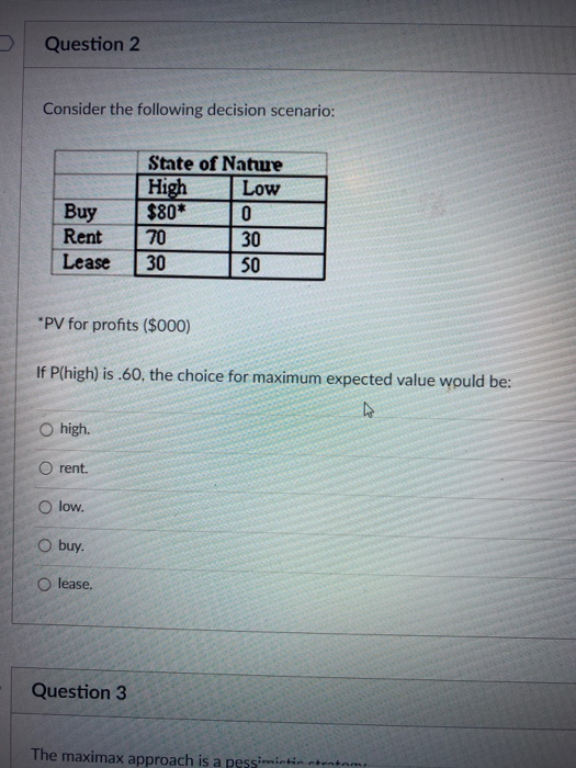 Question 2 Consider the following decision