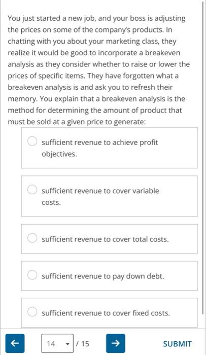 You just started a new job, and your boss is