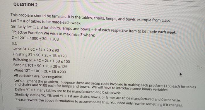 QUESTION 2 This problem should be familiar. It is