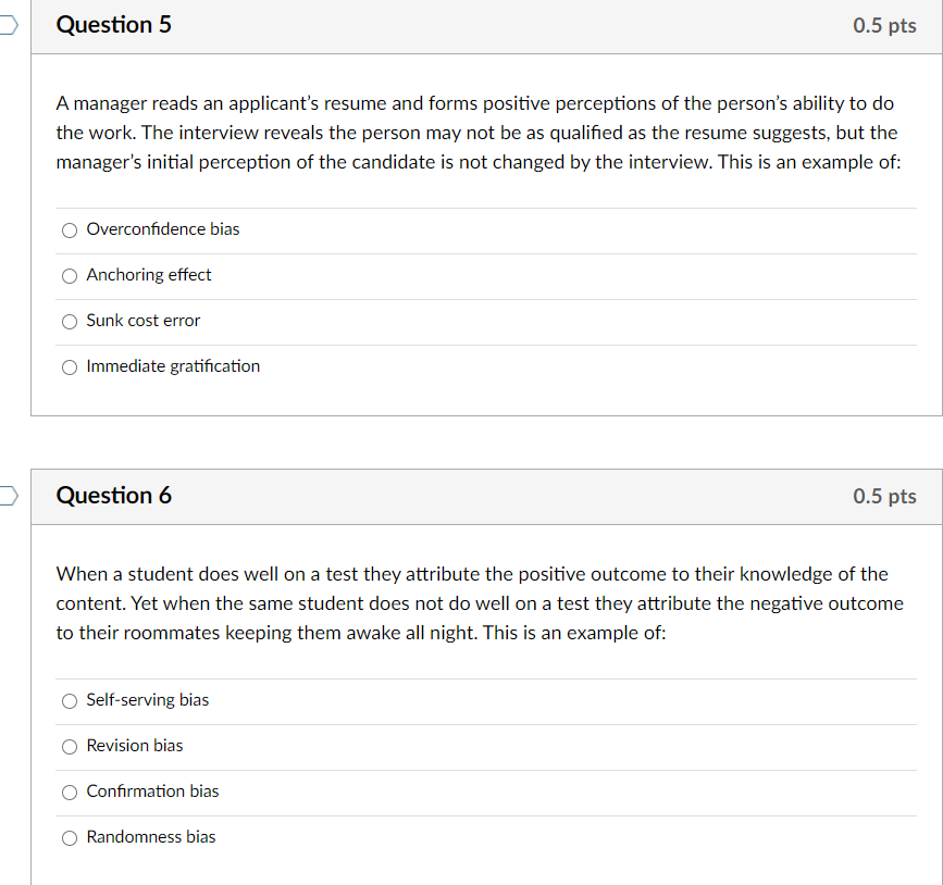 Question 1 0.5 pts In the decision making