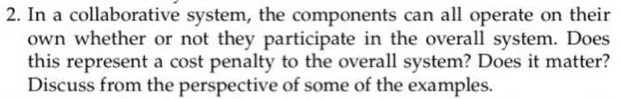 no plagarism 2. In a collaborative system, the