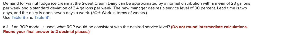 Demand for walnut fudge ice cream at the Sweet