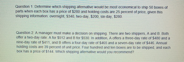 no excel Question 1: Determine which shipping