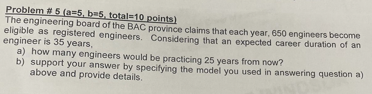 Problem # 5 (a=5, b=5, total=10 points) The