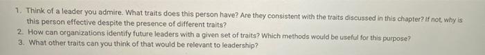 1. Think of a leader you admire. What traits does