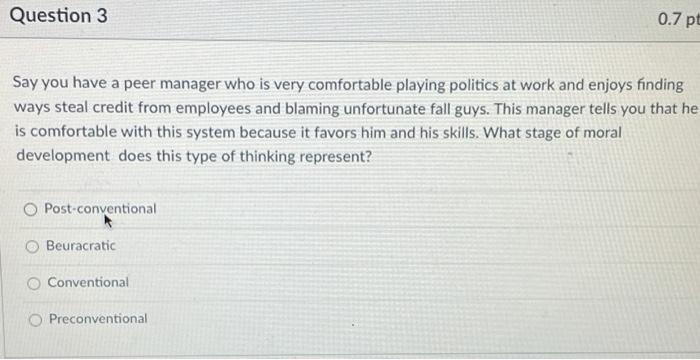Question 3 0.7 pt Say you have a peer manager who
