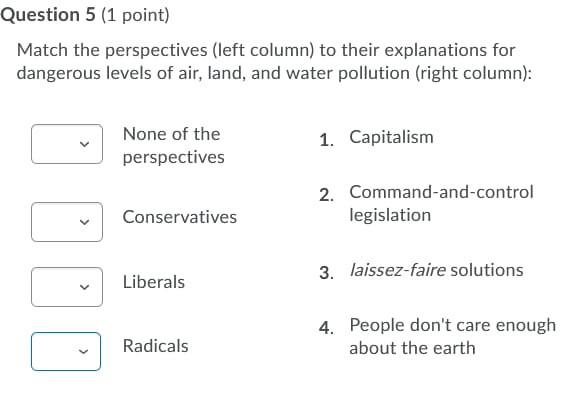 Question 5 (1 point) Match the perspectives (left