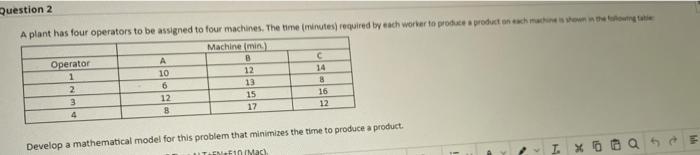 Question 2 A plant has four operators to be