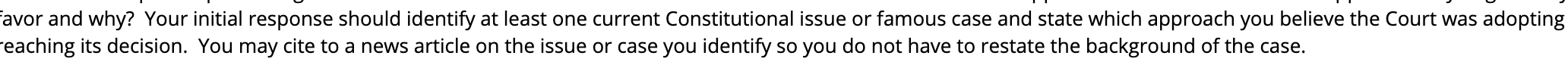 favor and why? Your initial response should
