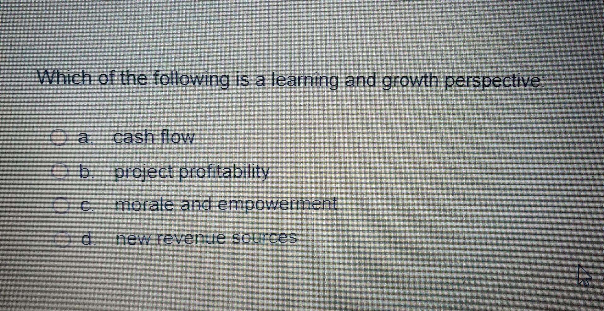 Which of the following is a learning and growth