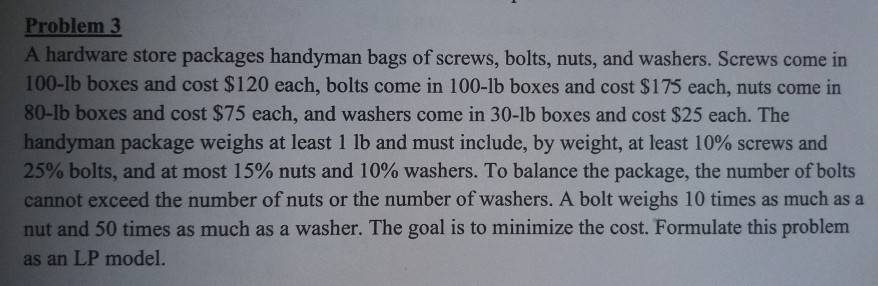 Problem 3 A hardware store packages handyman bags