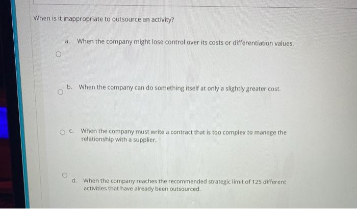 When is it inappropriate to outsource an