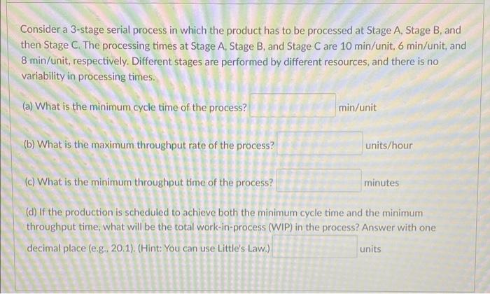 Consider a 3-stage serial process in which the