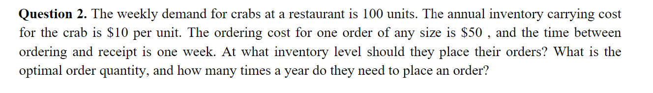 Question 2. The weekly demand for crabs at a