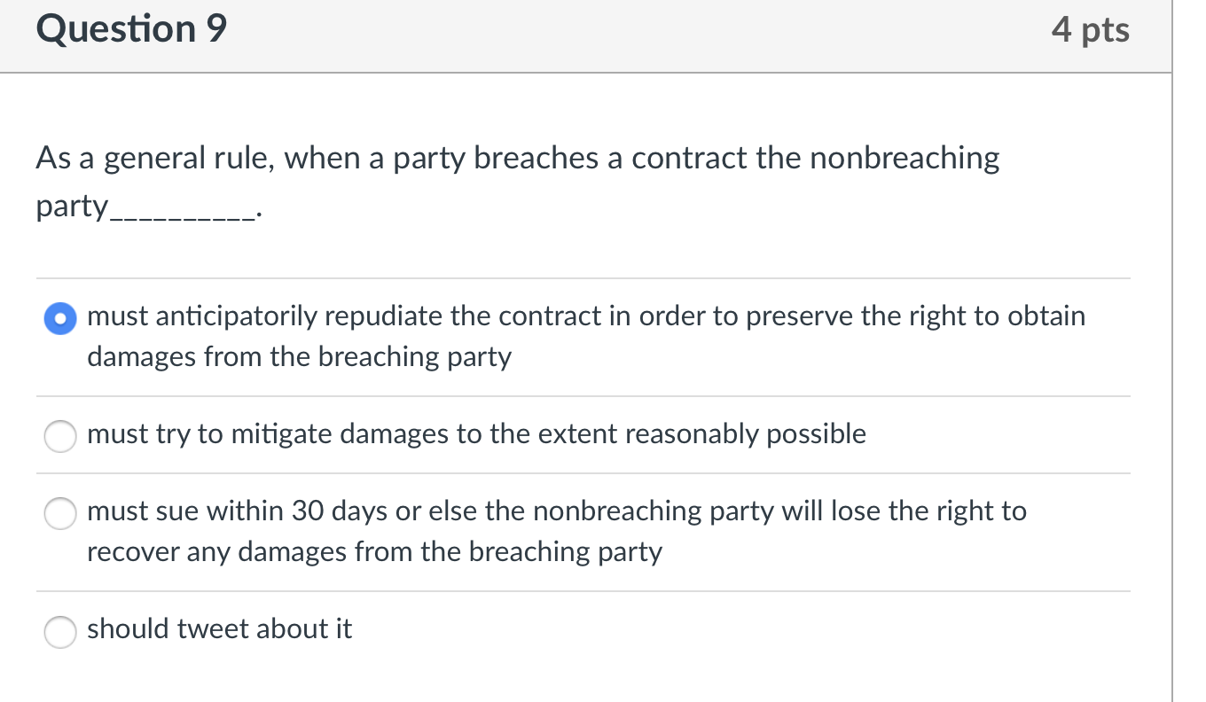 Question 9 4 pts As a general rule, when a party