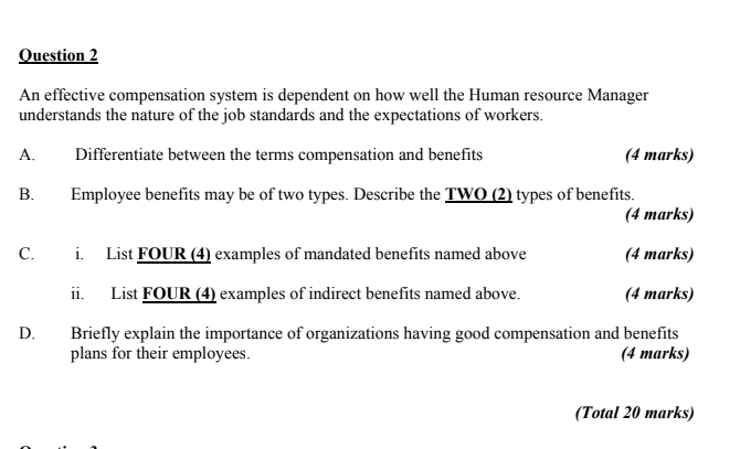 Question 2 An effective compensation system is