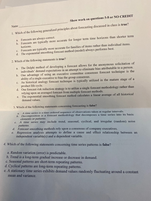 Show work on questions 5-8 or NO CREDIT Name 1.
