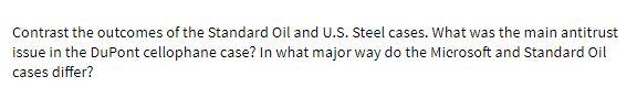 Contrast the outcomes of the Standard Oil and