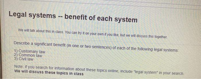 Legal systems -- benefit of each system We will