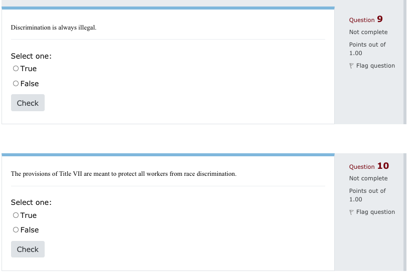 Discrimination is always illegal. Question 9 Not