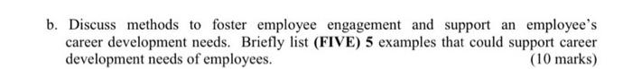 b. Discuss methods to foster employee engagement
