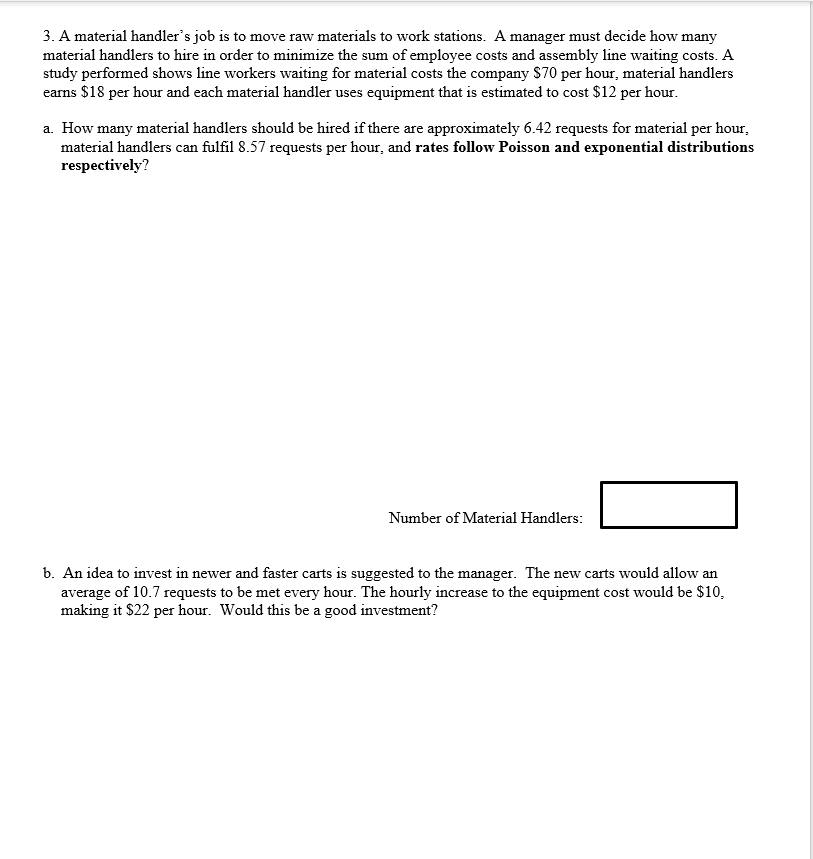 3. A material handler's job is to move raw