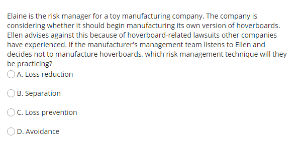 Elaine is the risk manager for a toy