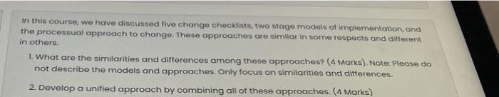 In this course, we have discussed five change
