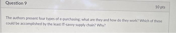 Question 9 10 pts The authors present four types