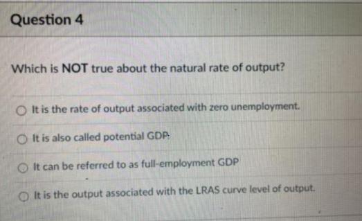 Question 4 Which is NOT true about the natural