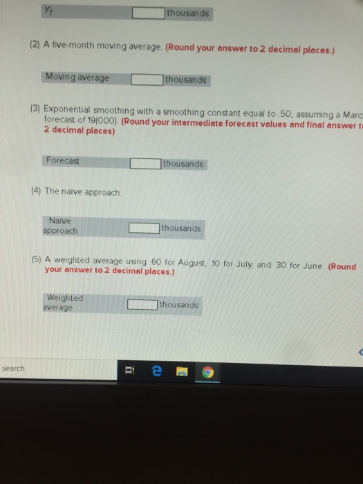 thousands (2) A five-month moving average. (Round