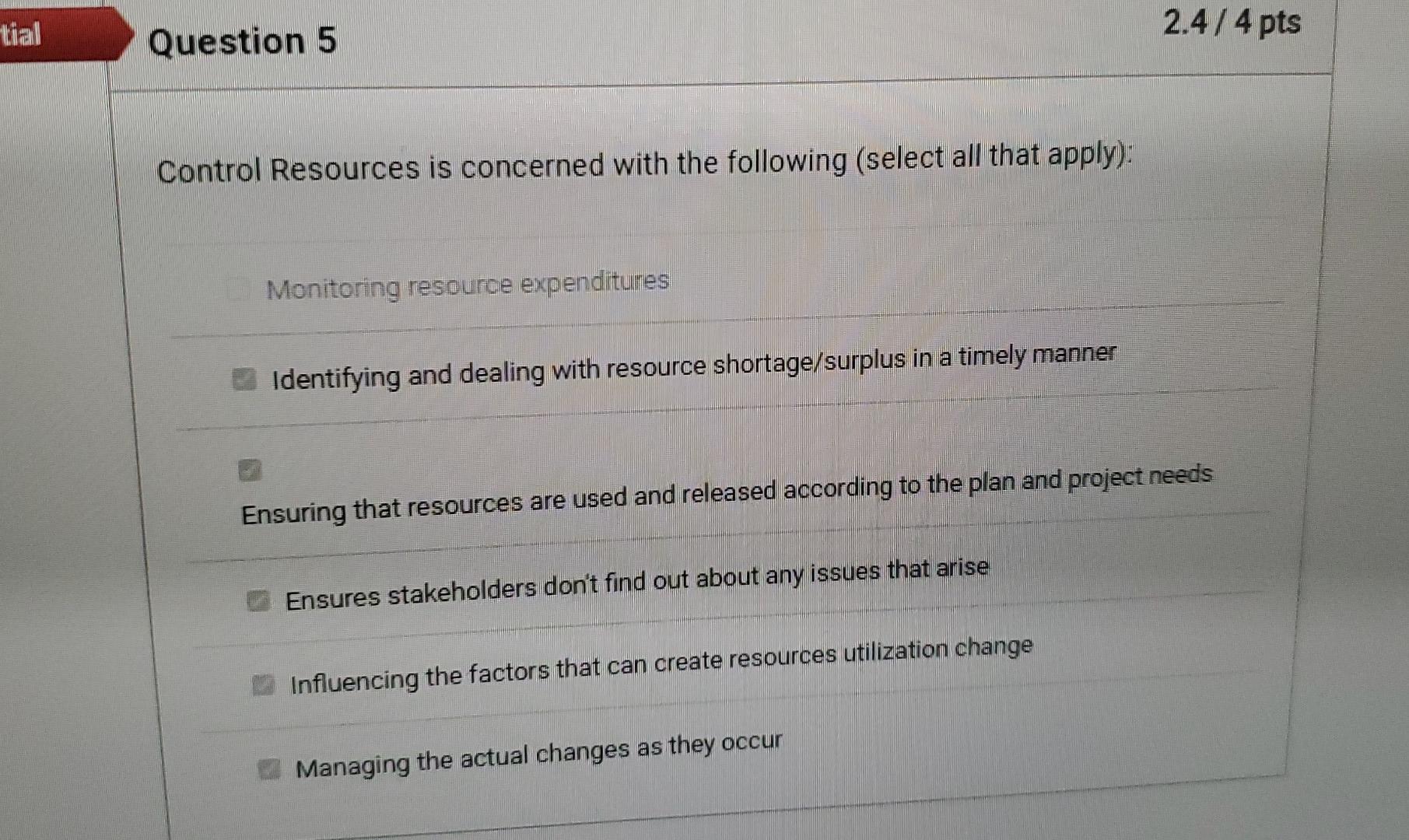 please help please help Question 2 2.4/4 pts The