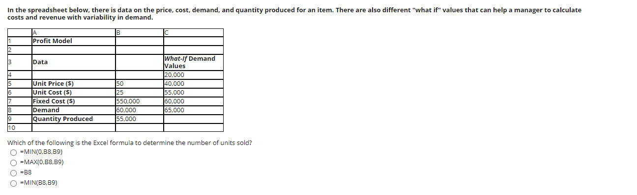 In the spreadsheet below, there is data on the
