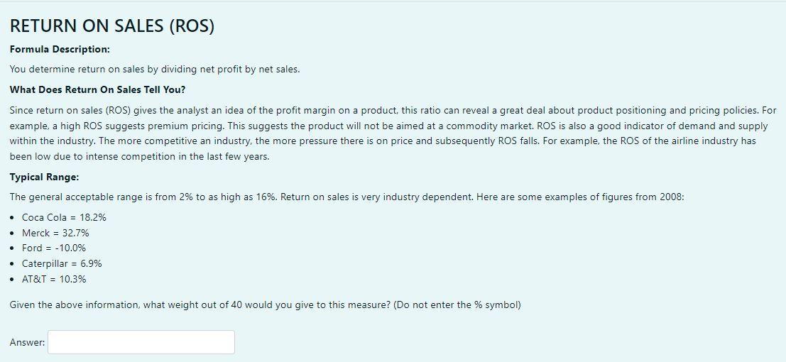 RETURN ON SALES (ROS) Formula Description: You