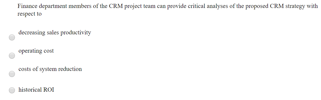 1. Which of these is a step in developing a CRM