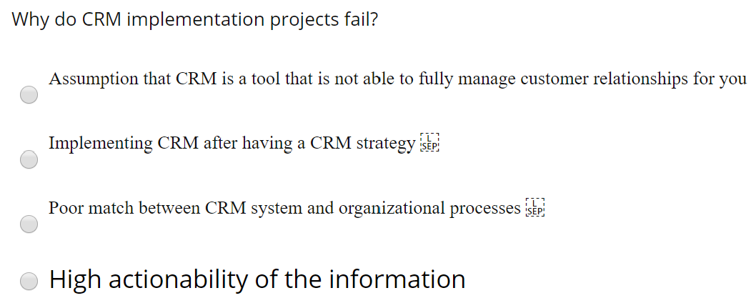 1. Which of these is a step in developing a CRM