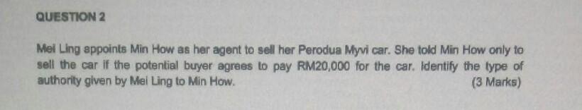 QUESTION 2 Mel Ling appoints Min How as her agent