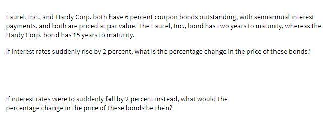 Laurel, Inc., and Hardy Corp. both have 6 percent