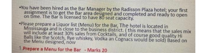 - You have been hired as the Bar Manager by the